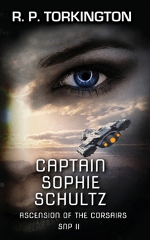 Paperback Captain Sophie Schultz: Ascension of the Corsairs Snp II Book