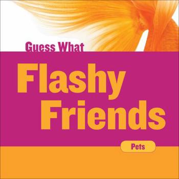 Library Binding Flashy Friends: Goldfish Book
