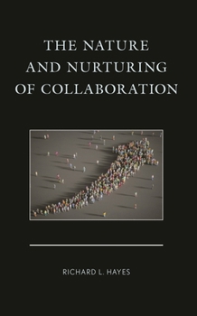 Hardcover Nature and Nurturing of Collaboration Book