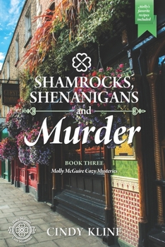 Paperback Shamrocks, Shenanigan's and Murder: Book 3 of the Molly McGuire Cozy Mystery series Book