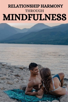 Paperback Relationship harmony through mindfulness Book