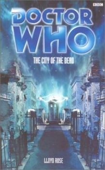 Doctor Who: The City of the Dead - Book #49 of the Eighth Doctor Adventures
