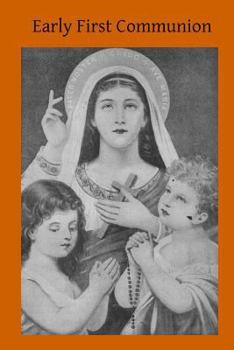 Paperback Early First Communion: A Commentary on the Decree "Quam Singulari" Book