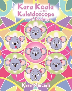 Paperback Kara Koala and Her Kaleidoscope of Feelings Book