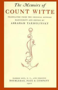 Paperback The Memoirs of Count Witte: Translated from the Original Russian Manuscript and Edited ny Abraham Yarmolinksy Book