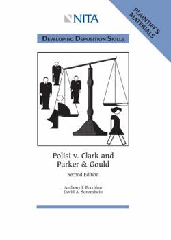 Paperback Polisi v. Clark and Parker & Gould: Developing Deposition Skills, Plaintiff's Materials Book