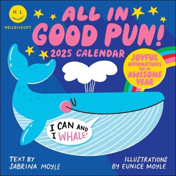 Calendar Hello!lucky All in Good Pun 2025 Wall Calendar: Joyful Affirmations for an Awesome Year Book