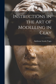 Paperback Instructions in the Art of Modelling in Clay Book