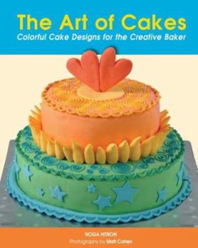 Hardcover The Art of Cakes: Colorful Cake Designs for the Creative Baker Book