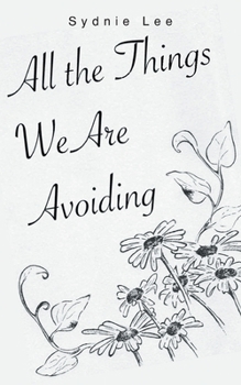 Paperback All the Things We are Avoiding Book