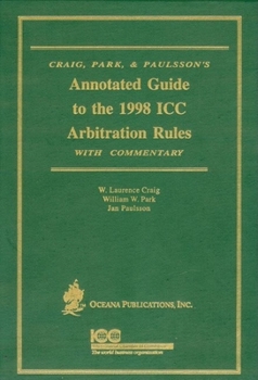 Hardcover Annotated Guide to the 1998 ICC Arbitration Rules: With Commentary Book