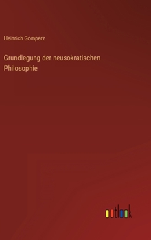 Hardcover Grundlegung der neusokratischen Philosophie [German] Book