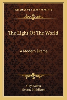 Paperback The Light Of The World: A Modern Drama Book