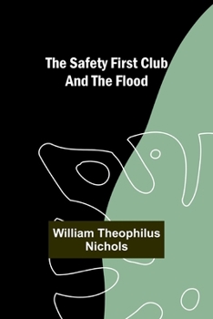 Paperback The Safety First Club and the Flood Book