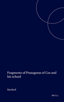 Hardcover Fragments of Praxagoras of Cos and His School Book