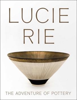 Paperback Lucie Rie: The Adventure of Pottery Book