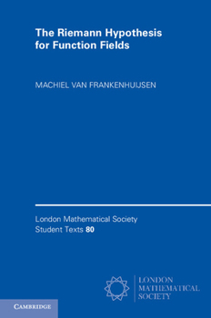 The Riemann Hypothesis for Function Fields: Frobenius Flow and Shift Operators - Book  of the London Mathematical Society Student Texts