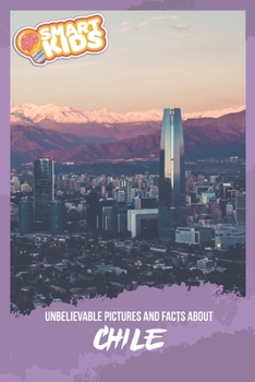Paperback Unbelievable Pictures and Facts About Chile Book