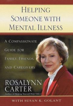 Hardcover Helping Someone with Mental Illness: *The Newest Advances in Research and Treatment. * How to Get the Best Care Possible *Overcoming the Stigma of Men Book