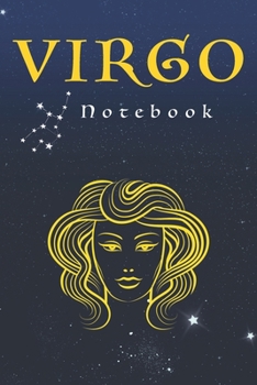 Virgo Notebook: Astrology Zodiac Notes ?120 cream-colored ?Lined ? 6 x 9