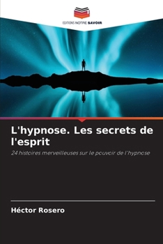 Paperback L'hypnose. Les secrets de l'esprit [French] Book