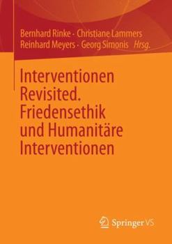 Paperback Interventionen Revisited: Friedensethik Und Humanitäre Interventionen [German] Book