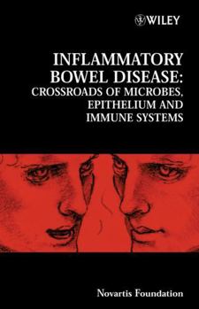 Hardcover Inflammatory Bowel Disease: Crossroads of Microbes, Epithelium and Immune Systems Book