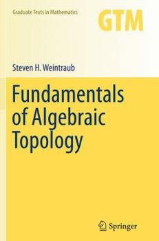 Paperback Fundamentals of Algebraic Topology Book