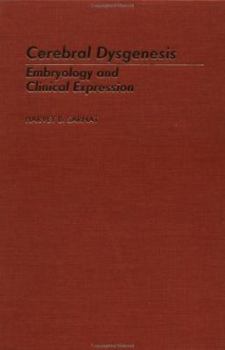 Hardcover Cerebral Dysgenesis: Embryology and Clinical Expression Book