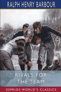 Rivals for the Team: A Story of School Life and Football - Book #1 of the Grafton Series