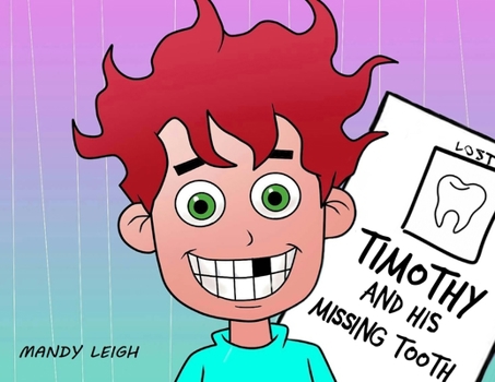 Paperback Timothy and His Missing Tooth Book