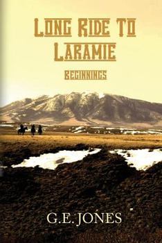 Beginnings - Book #1 of the Long Ride to Laramie