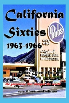 Paperback California Sixties 1963 - 1966: Illustrated Edition Book