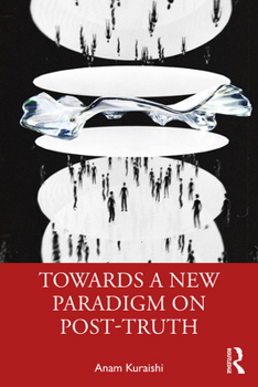 Paperback Towards a New Paradigm on Post-Truth Book