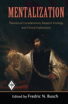 Hardcover Mentalization: Theoretical Considerations, Research Findings, and Clinical Implications Book