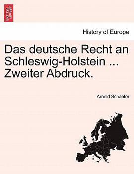 Paperback Das Deutsche Recht an Schleswig-Holstein ... Zweiter Abdruck. Book