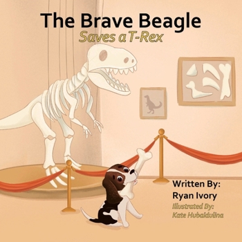 Paperback The Brave Beagle: Saves a T-Rex Book