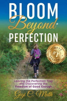 Paperback Bloom Beyond Perfection Book