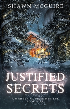 Paperback Justified Secrets: A Whispering Pines Mystery, Book 9 Book