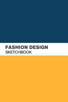 Fashion Design Sketchbook: Fashion Sketch book with lightly drawn Figure Template for Fashion Designers