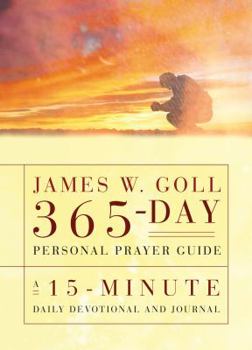 Hardcover James W. Goll 365-Day Personal Prayer Guide: A 15-Minute Daily Devotional and Journal Book