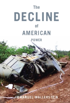 Paperback The Decline of American Power: The U.S. in a Chaotic World Book