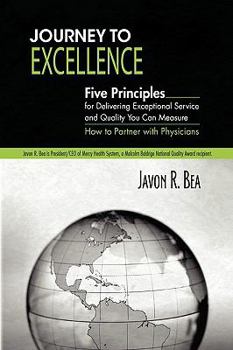 Hardcover Journey to Excellence: Five Principles for Delivering Exceptional Service and Quality You Can Measure Book