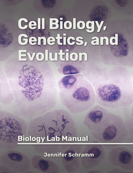 Paperback Cell Biology, Genetics, and Evolution: Biology Lab Manual Book