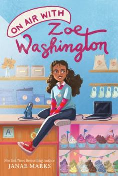 On Air with Zoe Washington - Book #2 of the Zoe Washington