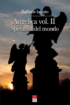 Paperback Angelica Vol. II: Speranza del mondo [Italian] Book
