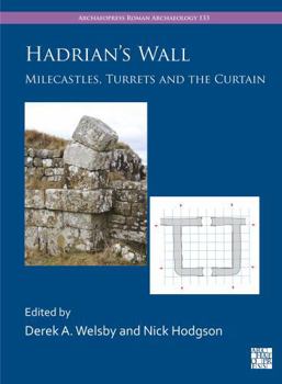 Paperback Hadrian's Wall: Milecastles, Turrets and the Curtain Book