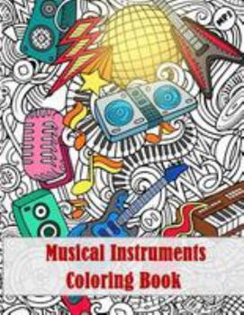 Paperback Musical Instruments Coloring Book: - Mosaic Music Featuring 40 Stress Relieving Designs of Musical Instruments Book