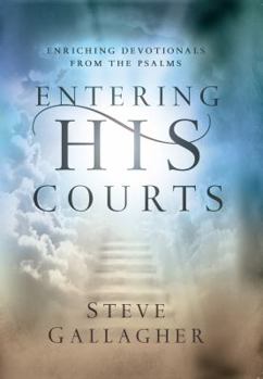Paperback Entering His Courts: Enriching Devotionals from the Psalms Book