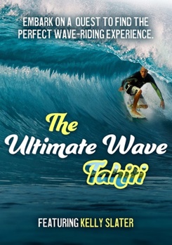 The Ultimate Wave: Tahiti